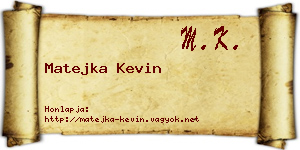 Matejka Kevin névjegykártya